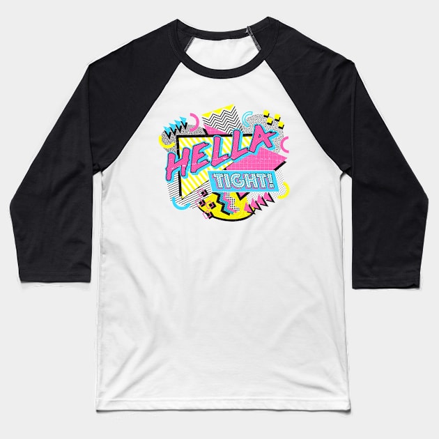 Hella Tight Baseball T-Shirt by BeanePod